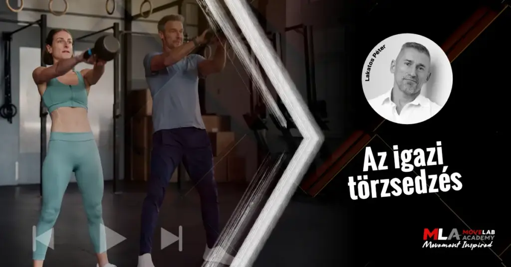 Az igazi törzsedzés
