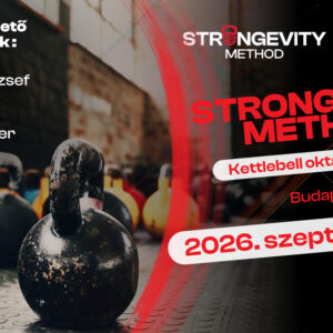 STRONGEVITY METHOD KETTLEBELL ÉLŐ OKTATÓI KÉPZÉS, MASTEREK VEZETÉSÉVEL - BUDAPEST 2026. szeptember 5-6.